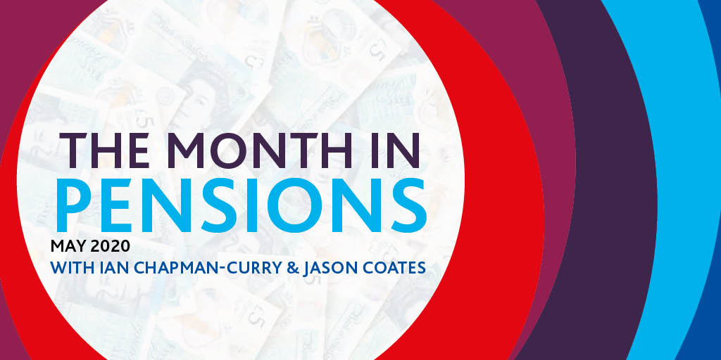 Listen to the podcast - The Month In Pensions - May 2020: Accelerating the pace of change