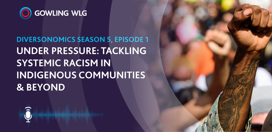 Listen to the podcast - Diversonomics | Season 5 Episode 1: Under Pressure: Tackling systemic racism in Indigenous communities & beyond