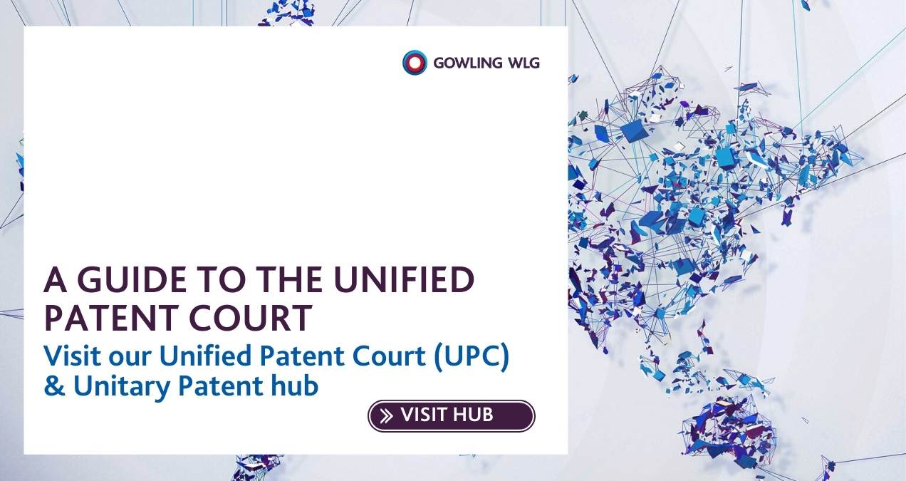 Guide to the Unified Patent Court (UPC) Gowling WLG