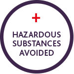 Hazardous substances avoided